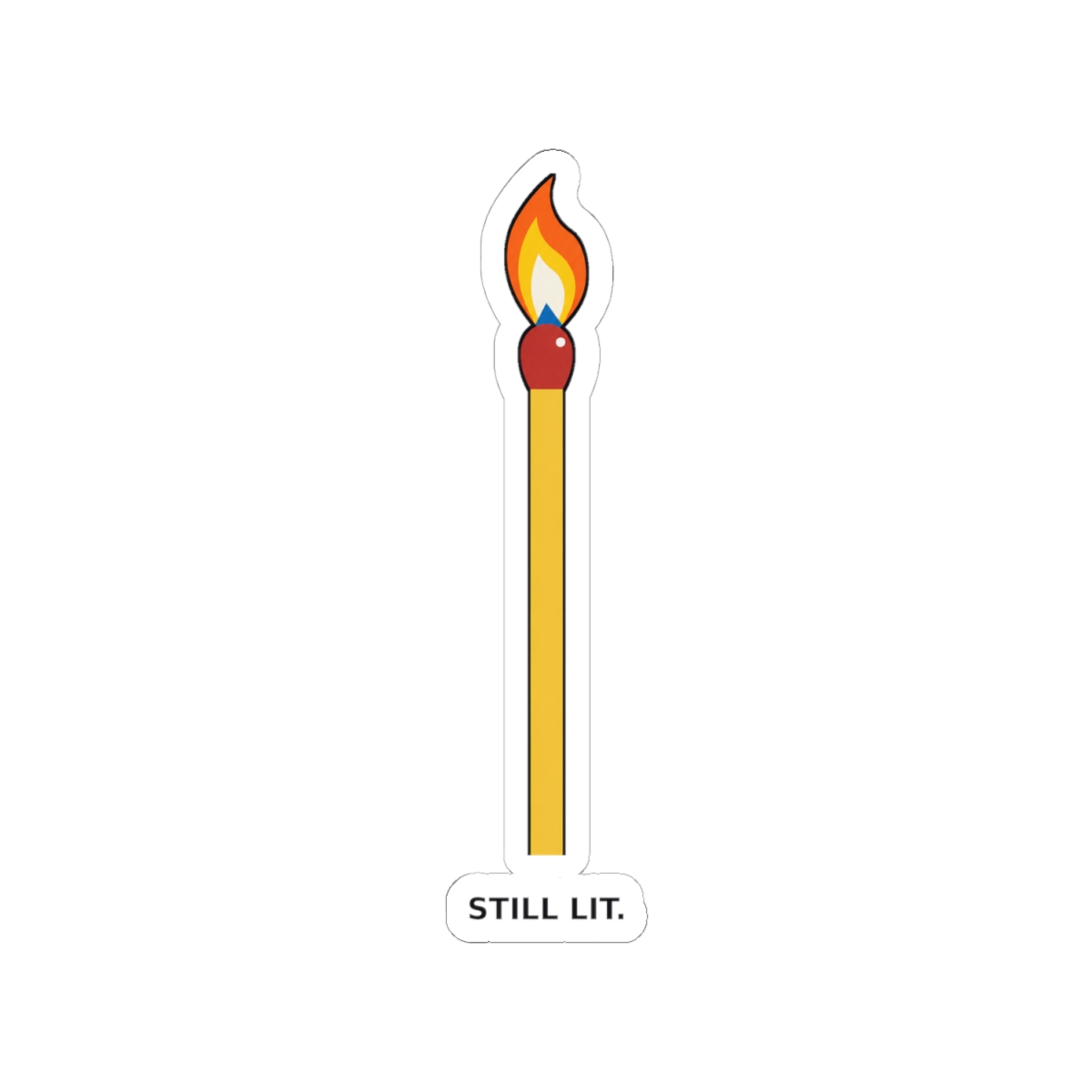 Still Lit Sticker — nomorebrain.com